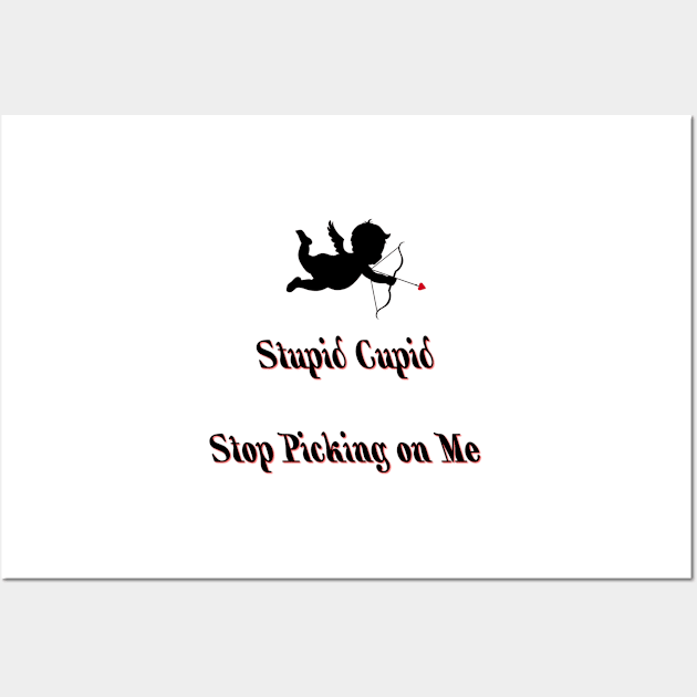 Stupid Cupid Wall Art by ButterfliesT